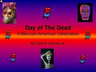 Day of The Dead A Mexican-American Celebration