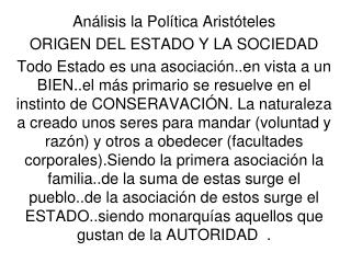 Análisis la Política Aristóteles ORIGEN DEL ESTADO Y LA SOCIEDAD