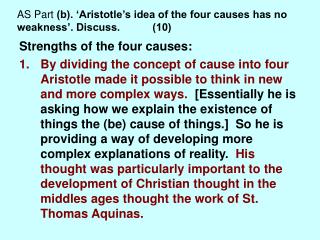 AS Part (b). ‘Aristotle’s idea of the four causes has no weakness’. Discuss. (10)