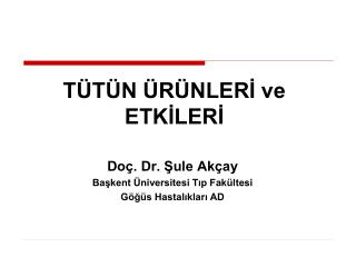 TÜTÜN ÜRÜNLERİ ve ETKİLERİ