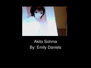 Akito Sohma By: Emily Daniels