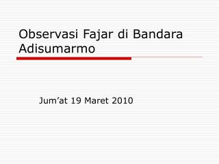 Observasi Fajar di Bandara Adisumarmo