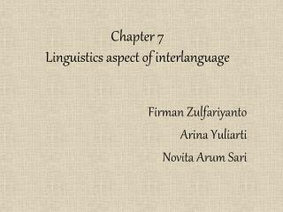 Chapter 7 Linguistics aspect of interlanguage