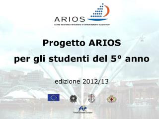 Progetto ARIOS per gli studenti del 5° anno edizione 2012/13