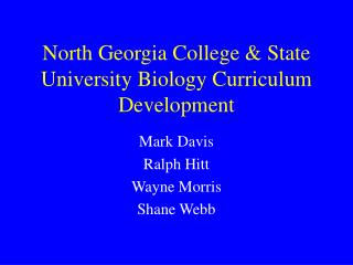 North Georgia College &amp; State University Biology Curriculum Development