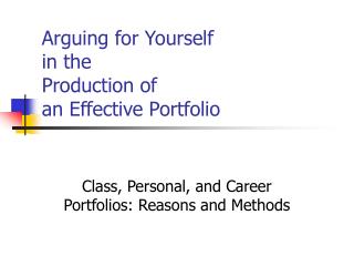 Arguing for Yourself in the Production of an Effective Portfolio