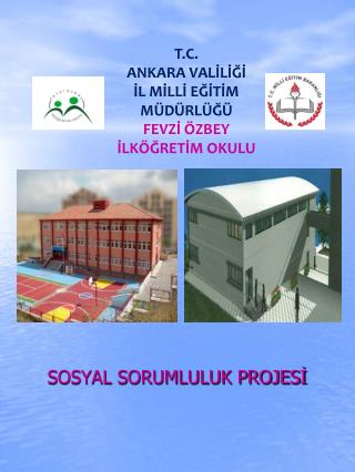 T.C. ANKARA VALİLİĞİ İL MİLLİ EĞİTİM MÜDÜRLÜĞÜ FEVZİ ÖZBEY İLKÖĞRETİM OKULU