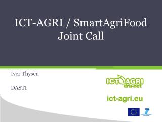 ICT-AGRI / SmartAgriFood Joint Call