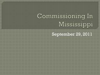 Commissioning In Mississippi