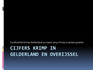 Cijfers krimp in gelderland en overijssel