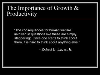- Robert E. Lucas, Jr.