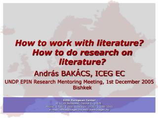 How to work with literature? How to do research on literature? AndrÃ¡s BAKÃCS, ICEG EC