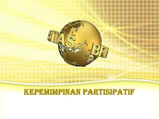 KEPEMIMPINAN PARTISIPATIF