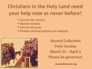 Christians in the Holy Land need your help now as never before!