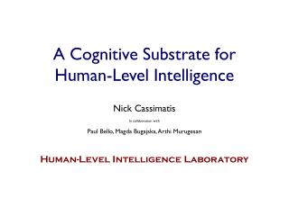 A Cognitive Substrate for Human-Level Intelligence