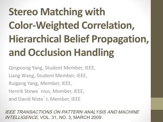 Qingxiong Yang, Student Member, IEEE, Liang Wang, Student Member, IEEE,