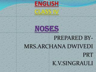 ENGLISH CLASS IV NOSES