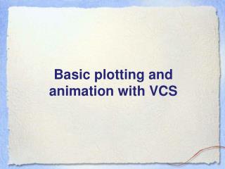 Basic plotting and animation with VCS