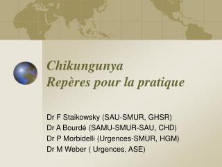 Chikungunya Repères pour la pratique