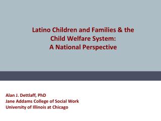 Latino Children and Families &amp; the Child Welfare System: A National Perspective