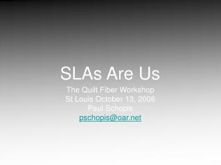 SLAs Are Us