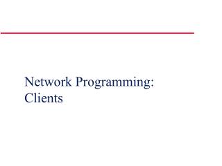 Network Programming: Clients