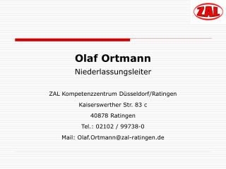 Olaf Ortmann Niederlassungsleiter ZAL Kompetenzzentrum Düsseldorf/Ratingen