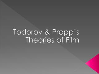 Todorov &amp; Propp’s Theories of Film