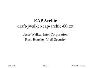 EAP Archie draft-jwalker-eap-archie-00.txt