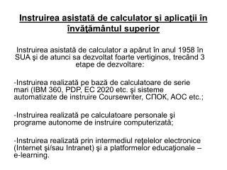 Instruirea asistat ă de calculator şi aplicaţii în învăţământul superior