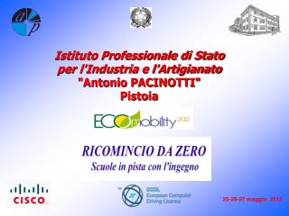Istituto Professionale di Stato per l'Industria e l'Artigianato &quot;Antonio PACINOTTI&quot; Pistoia