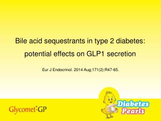 Bile acid sequestrants in type 2 diabetes: potential effects on GLP1 secretion