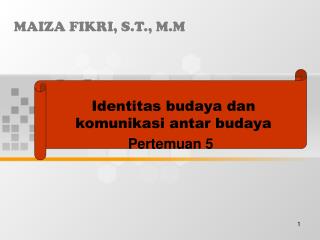 Identitas budaya dan komunikasi antar budaya