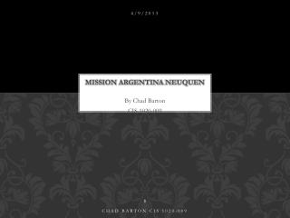 Mission Argentina Neuquen