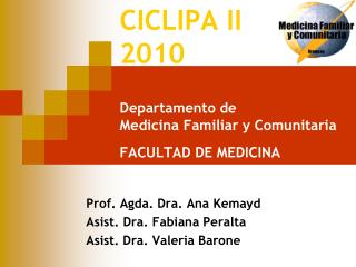 CICLIPA II 2010 Departamento de Medicina Familiar y Comunitaria FACULTAD DE MEDICINA