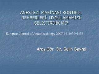 ANESTEZİ MAKİNASI KONTROL REHBERLERİ : UYGULAMAMIZI GELİŞTİRDİK Mİ?