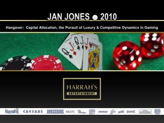 Hangover:  Capital Allocation, the Pursuit of Luxury &amp; Competitive Dynamics in Gaming