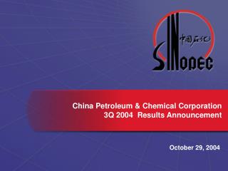 China Petroleum &amp; Chemical Corporation 3Q 2004 Results Announcement
