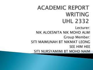 ACADEMIC REPORT WRITING UHL 2332