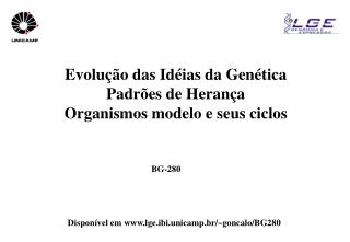 Evolução das Idéias da Genética Padrões de Herança Organismos modelo e seus ciclos