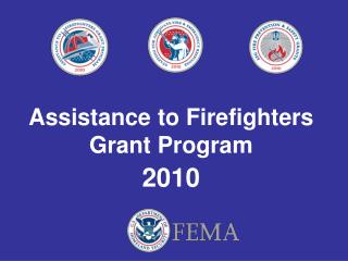 Assistance to Firefighters Grant Program