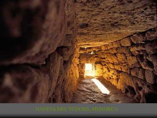 NAVETA DES TUDONS, MENORCA