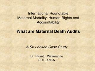 A Sri Lankan Case Study Dr. Hiranthi Wijemanne SRI LANKA