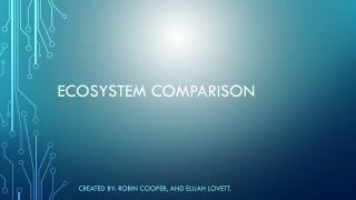 Ecosystem comparison