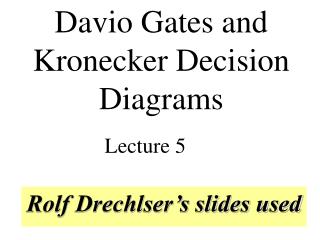 Rolf Drechlser’s slides used