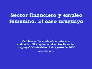 Sector financiero y empleo femenino. El caso uruguayo