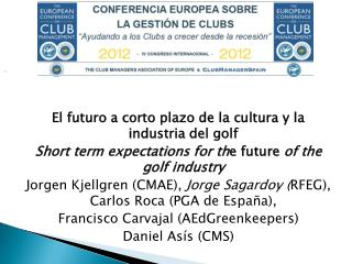 El futuro a corto plazo de la cultura y la industria del golf