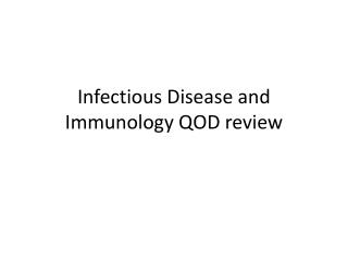 Infectious Disease and Immunology QOD review
