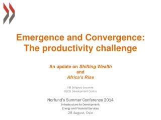 Emergence and Convergence: The productivity challenge An update on Shifting Wealth and