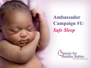 Ambassador Campaign #1: Safe Sleep